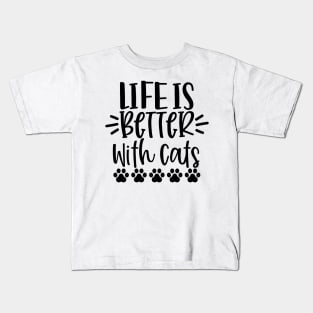 Life Is Better With Cats. Funny Cat Lover Design. Purrfect. Kids T-Shirt